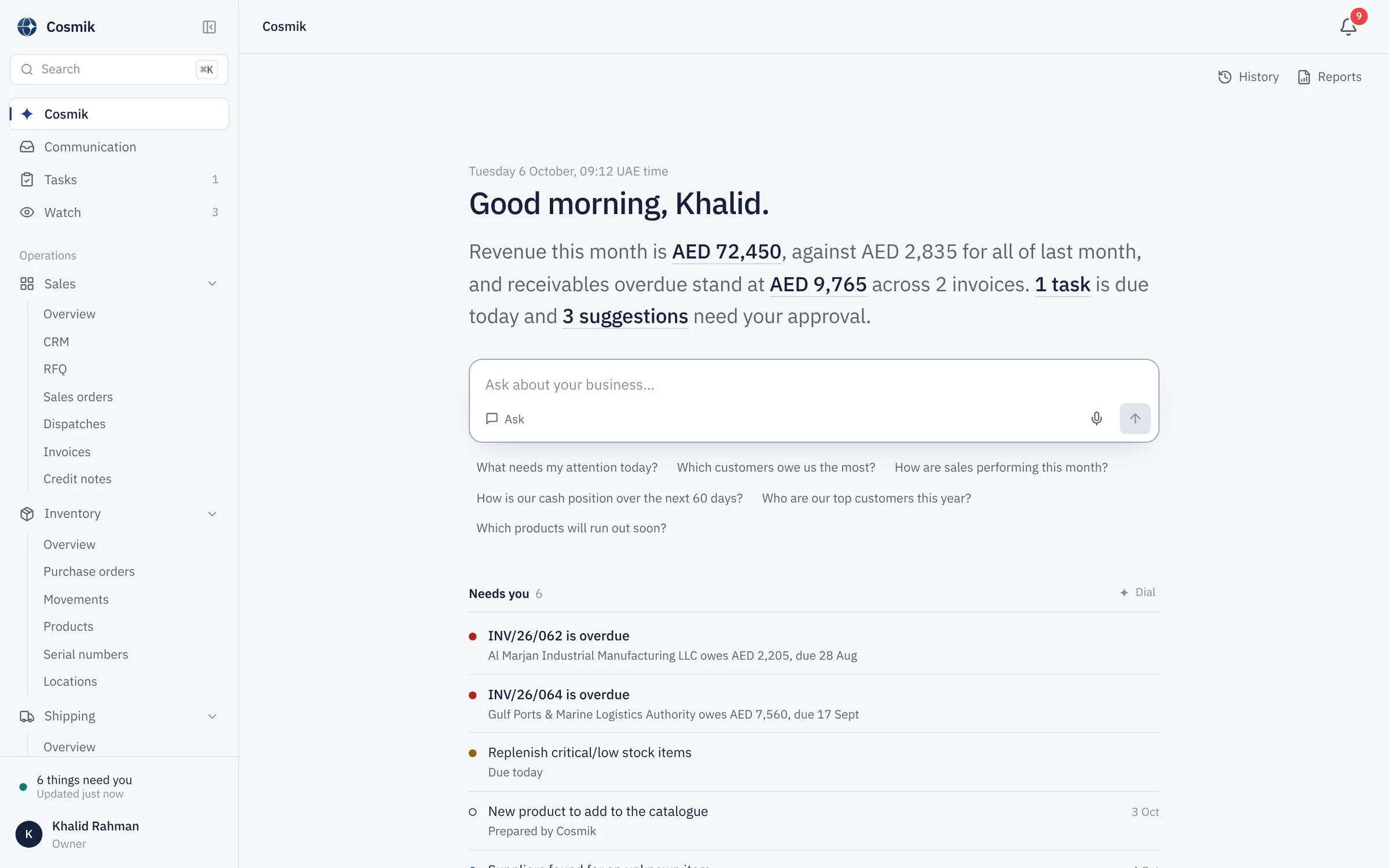 The Cosmik home screen at 09:12 UAE time: a one-paragraph briefing of revenue, overdue receivables, tasks and suggestions, a box to ask a question, and a Needs you list of overdue invoices and stock to replenish.